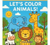 Let’s Color Animals!: A Cute and Simple Coloring Book with Jungle, Farm, and Ocean Animals