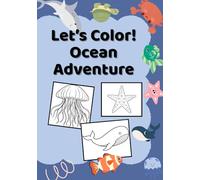 Let’s Color! Ocean Adventure: A Mini Coloring Book of Sea Creatures and Ocean Fun