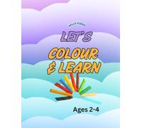 Let’s colour & learn: Fun learning book for toddlers