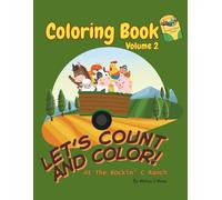 Let’s Count and Color at the Rockin’ C Ranch!: Bilingual Coloring Book for Kids (English-Spanish) - Ranch Animals, Ages 4-8 - Volume 2