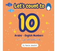 Let’s count to 10: A fun and easy counting book for kids (Ages 1-4) | Learn numbers 0-10 in Arabic & English