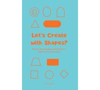 Let’s Create with Shapes?: Pocket-Sized Shapes and Patterns - Book for Creative Kids