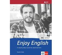 Let’s Enjoy English A2.1: A step-by-step course for adult learners. Teac (Poche)