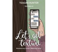 Let s Get Textual - Teagan Hunter (littérature, roman en anglais)