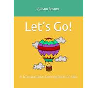 Let’s Go!: A Transportation Coloring Book for Kids