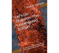 Let’s Go Brandon: The Uncensored Edition: Brutal Jokes, Woke Takedowns, and a Final Word from the Word of God
