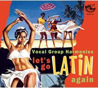 Let S Go Latin Again/Vocal Group Harmonies
