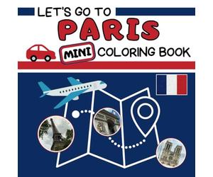 Let’s Go To Paris MINI Coloring Book: Just like its bigger sibling, this mini-version is the perfect travel buddy for families! Simply pack it in your ... immerse in a new culture while on vacation.