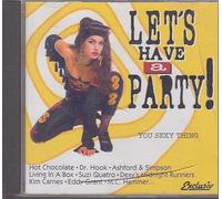 let`s have a party - you sexy thing