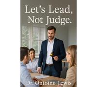 Let’s Lead Not Judge
