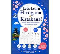 Let’s Learn Hiragana & Katakana!: Japanese Writing Practice Workbook with Stroke Order Tracing
