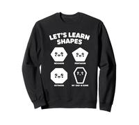 Let’s Learn Shapes Dad is Gone Meme Joke Sarcasm Humor Sweatshirt