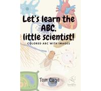 Let’s learn the ABC, little scientist!: Colored ABC with images