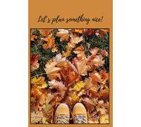 Let’s Plan Something Nice!: WEEKLY PLANNER - A5 - 220 pages [gray template inside]