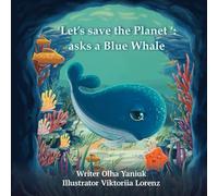 ‘Let’s save a Planet ‘ - asks a Blue Whale: Ocean Adventure Poems for Kids: Save the Planet with Fun Rhymes