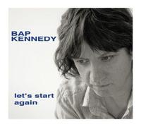 Bap Kennedy – Let's Start Again – CD – Édition limitée
