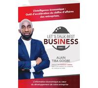 LET’S TALK BEST BUSINESS: L'intelligence économique : Outil d'accélération du chiffre d'affaires des entreprises.