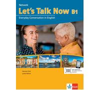 Let’s Talk Now B1: Everyday Conversation in English. Kurs- und Übungsbuc (Poche)