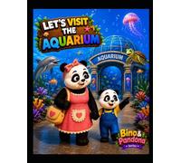 Let’s Visit the Aquarium: A Fun Coloring Adventure with Bino & Pandona