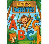 Let´s Write! - ABC Tracing Workbook for Kids Learn to Write Letters A-Z: 110 Pages of Alphabet Tracing and Letter Learning Activities