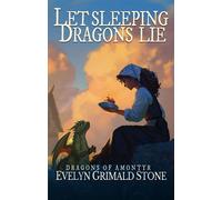 Let Sleeping Dragons Lie - Evelyn Grimald Stone - Auto-Édition - ebook (ePub) - Livre
