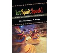 Let Spirit Speak!: Cultural Journeys through the African Diaspora