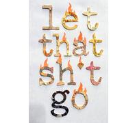 Let That Sh*t Go: A No-Apologies Journal for Releasing What’s Weighing You Down