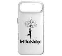 Let That SH t go drôle Yoga Pose Yogi Meditate Spirituel Coque pour iPhone Air