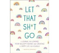 Let That Sht Go by Monica Sweeney Inconnu (Auteur)