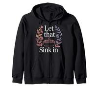 Let That Sink in Réflexion Réalisation Pensées - Sweat à Capuche