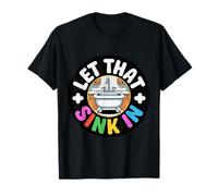 Let That Sink in Réflexion Réalisation Pensées - T-Shirt