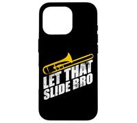 Let That Slide Bro - Funny Trombone Player Band Gift Coque pour iPhone 16 Pro