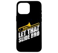 Let That Slide Bro - Funny Trombone Player Band Gift Coque pour iPhone 16 Pro Max