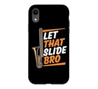 Let That Slide Bro Humour Trombone Humour Coque pour iPhone XR