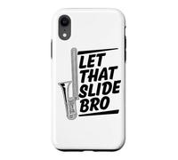 Let That Slide Bro Humour Trombone Humour Coque pour iPhone XR