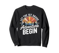 Let the 1st Grade Adventure Begin First Grade Teacher Sweatshirt