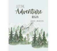 Let the Adventure Begin ABC BOOK: Woodland Forest Baby Shower Coloring Activity Sign In Guest Book Ideal Keepsake for Baby and Mama To Be