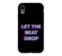 Let The Beat Drop DJ Techno Dubstep House EDM Festival Rave Coque pour iPhone XR