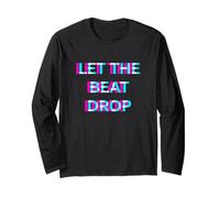 Let The Beat Drop DJ Techno Dubstep House EDM Festival Rave Manche Longue