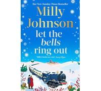 Let the Bells Ring Out: the brilliant new escapist festive novel from the bestselling author of I Wish It Could Be Christmas Every Day