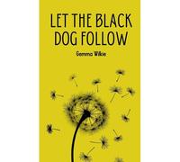 Let The Black Dog Follow