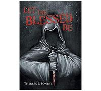Let The Blesséd Be