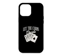 Let The Cards Decide Jeu de Cartes Amusant pour Un Joueur de Baccarat Coque pour iPhone 12 Pro Max