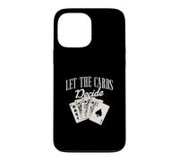 Let The Cards Decide Jeu de Cartes Amusant pour Un Joueur de Baccarat Coque pour iPhone 13 Pro Max