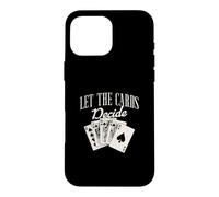 Let The Cards Decide Jeu de Cartes Amusant pour Un Joueur de Baccarat Coque pour iPhone 16 Pro Max