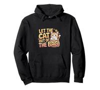 Let The Cat Out Of The Bag Idiom Expression Sarcasm ------ Sweat à Capuche