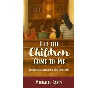 Let the Children Come to Me