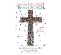 Let The Church Be The Church: Participate In God's Miracle