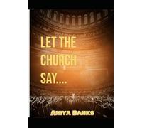 Let The Church Say….