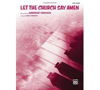 Let the Church Say Amen: Easy Piano (Sheet) by Andra¨¦ Crouch (2012) Sheet music
